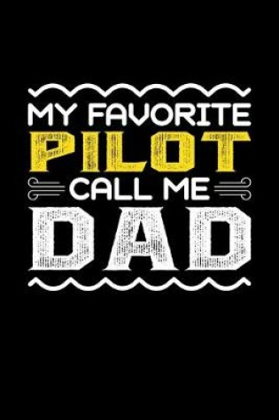 Cover of My Favorite Pilot Call Me Dad