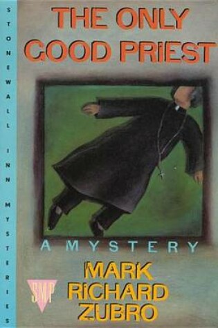 Cover of The Only Good Priest