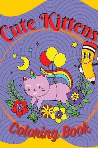 Cover of Cute Kittens Coloring Book