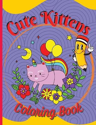 Book cover for Cute Kittens Coloring Book