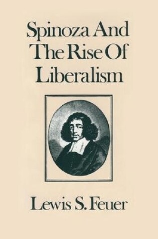 Cover of Spinoza and the Rise of Liberalism