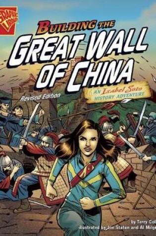 Cover of Building the Great Wall of China: an Isabel Soto History Adventure (Graphic Expeditions)
