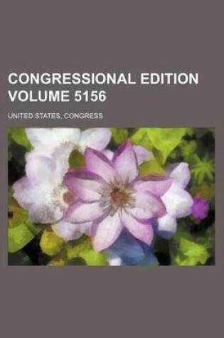 Cover of Congressional Edition Volume 5156