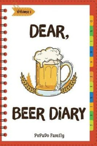 Cover of Dear, Beer Diary
