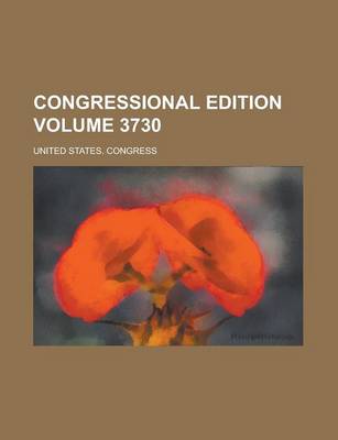 Book cover for Congressional Edition Volume 3730