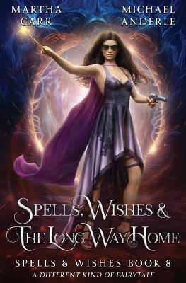 Cover of Spells, Wishes, & the Long Way Home