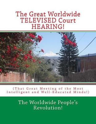 Book cover for The Great Worldwide TELEVISED Court HEARING!