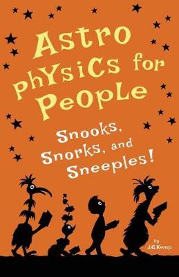 Book cover for Astrophysics for People, Snooks, Snorks, and Sneeples!