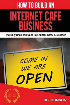 Book cover for How to Build an Internet Cafe Business (Special Edition)