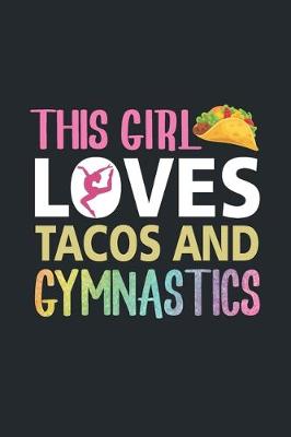 Book cover for This Girl Loves Tacos and Gymnastics