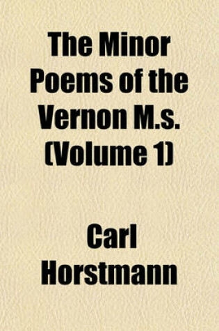 Cover of The Minor Poems of the Vernon M.S. (Volume 1)