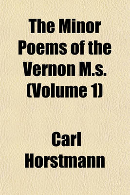 Book cover for The Minor Poems of the Vernon M.S. (Volume 1)