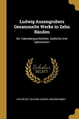 Book cover for Ludwig Anzengrubers Gesammelte Werke in Zehn Bänden