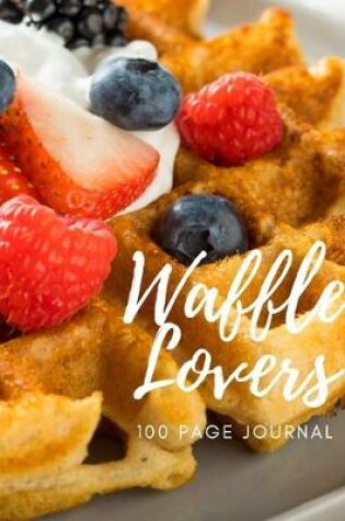 Cover of Waffle Lovers 100 page Journal