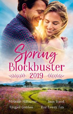 Book cover for Spring Blockbuster 2019/Back in her Husband's Bed/Taking the Boss to Bed/Country Doctor, Spring Bride/A Maverick's Heart