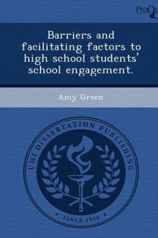 Cover of Barriers and Facilitating Factors to High School Students' School Engagement