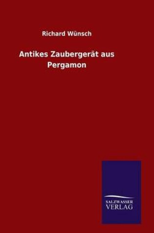 Cover of Antikes Zaubergerat aus Pergamon