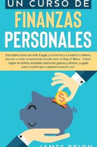 Cover of Un Curso de Finanzas Personales