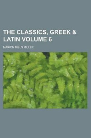 Cover of The Classics, Greek & Latin Volume 6