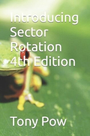 Cover of Introducing Sector Rotation 4th Edition