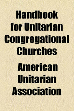 Cover of Handbook for Unitarian Congregational Churches