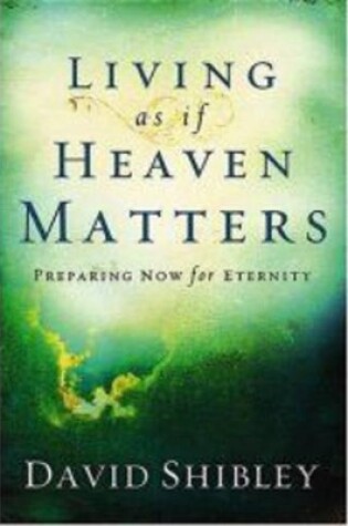 Cover of Living as If Heaven Matters