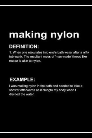 Cover of Urban Dictionary Funny 'making Nylon' Lined Notebook. Journal & Exercise Book (Black)