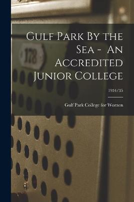 Cover of Gulf Park By the Sea - An Accredited Junior College; 1934/35