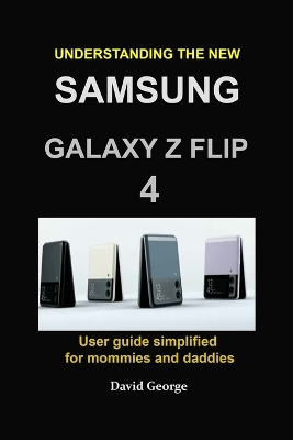 Book cover for Understanding the new Samsung Galaxy Z Flip 4