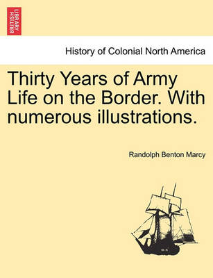 Book cover for Thirty Years of Army Life on the Border. with Numerous Illustrations.