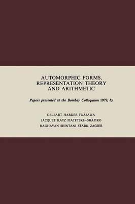 Cover of Automorphic Forms, Representation Theory and Arithmetic