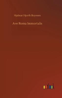 Book cover for Ave Roma Immortalis