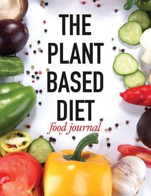 Book cover for The Plant Based Diet Food Journal