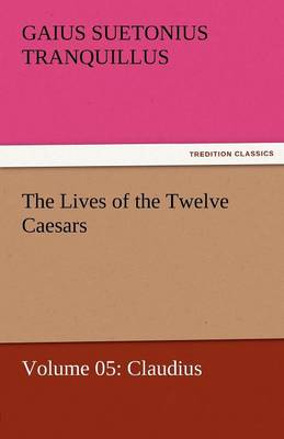 Book cover for The Lives of the Twelve Caesars, Volume 05