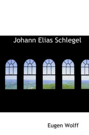 Cover of Johann Elias Schlegel