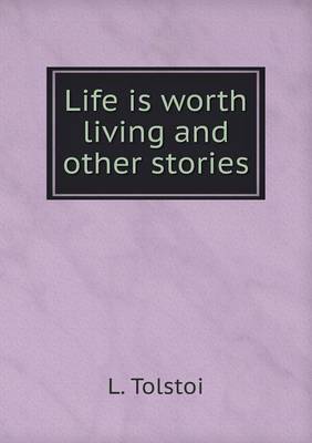 Book cover for Life is worth living and other stories