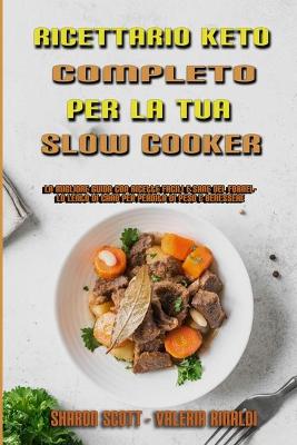 Book cover for Ricettario Keto Completo Per La Tua Slow Cooker