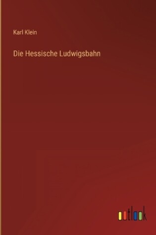 Cover of Die Hessische Ludwigsbahn