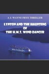 Book cover for Lynton and the Haunting of the HMS Wind Dancer