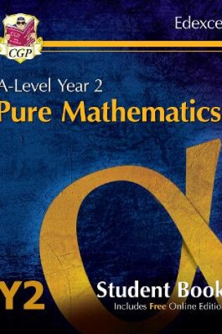 Cover of A-Level Maths for Edexcel: Pure Mathematics - Year 2 Student Book (with Online Edition)