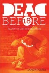 Book cover for Dead Before 18