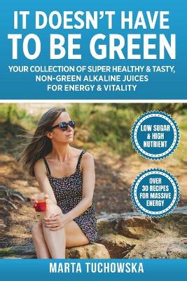 Book cover for It Doesn't Have to Be Green
