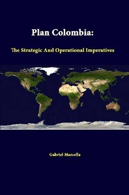 Book cover for Plan Colombia: the Strategic and Operational Imperatives