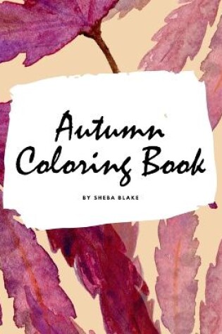 Cover of Autumn Coloring Book for Young Adults and Teens (8.5x8.5 Coloring Book / Activity Book)