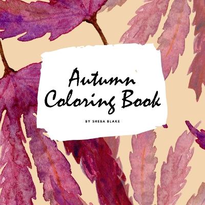 Book cover for Autumn Coloring Book for Young Adults and Teens (8.5x8.5 Coloring Book / Activity Book)