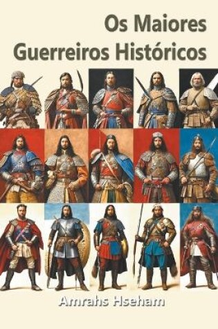 Cover of Os Maiores Guerreiros Hist�ricos