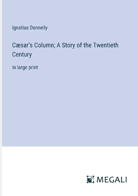 Book cover for Cæsar's Column; A Story of the Twentieth Century