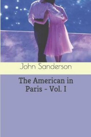 Cover of The American in Paris - Vol. I
