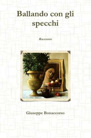 Cover of Ballando Con Gli Specchi