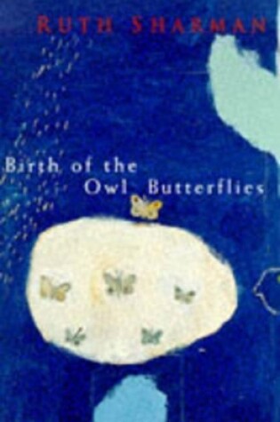 Cover of Birth of the Owl Butterflies